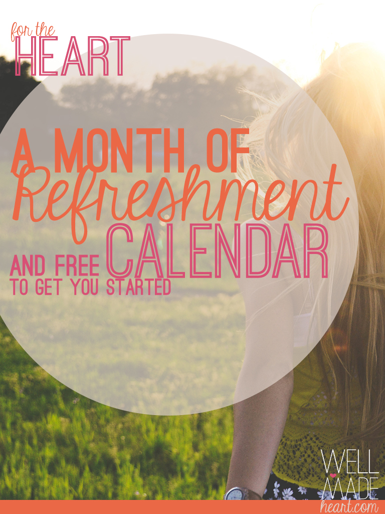 A Month of Refreshment on Well -Made Heart